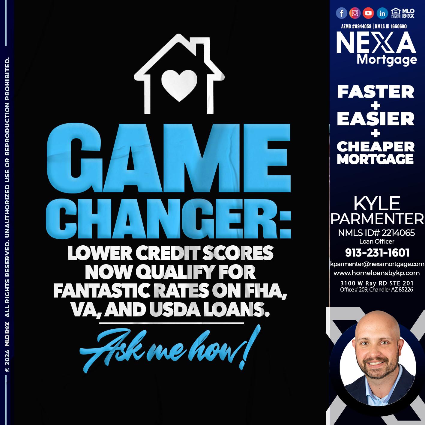 GAME CHANGER - Kyle Parmenter -Loan Officer