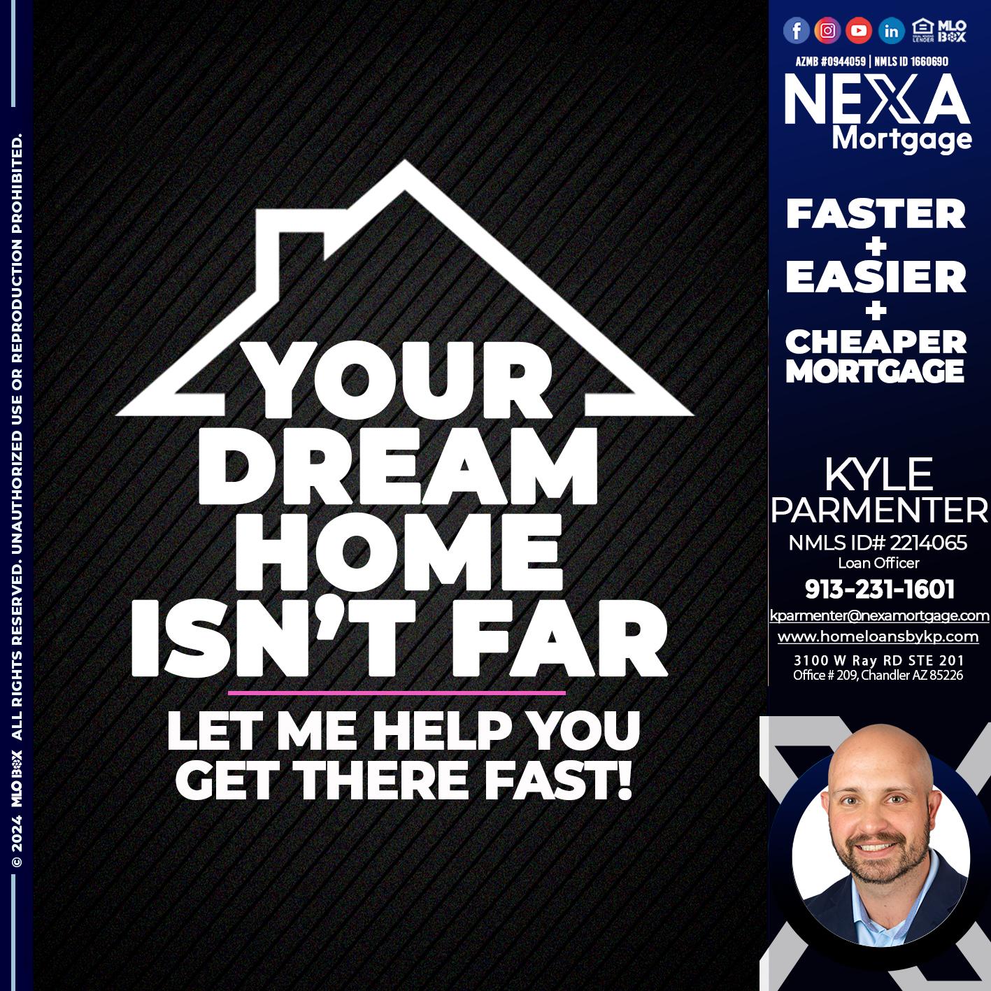 YOUR DREAM HOME - Kyle Parmenter -Loan Officer