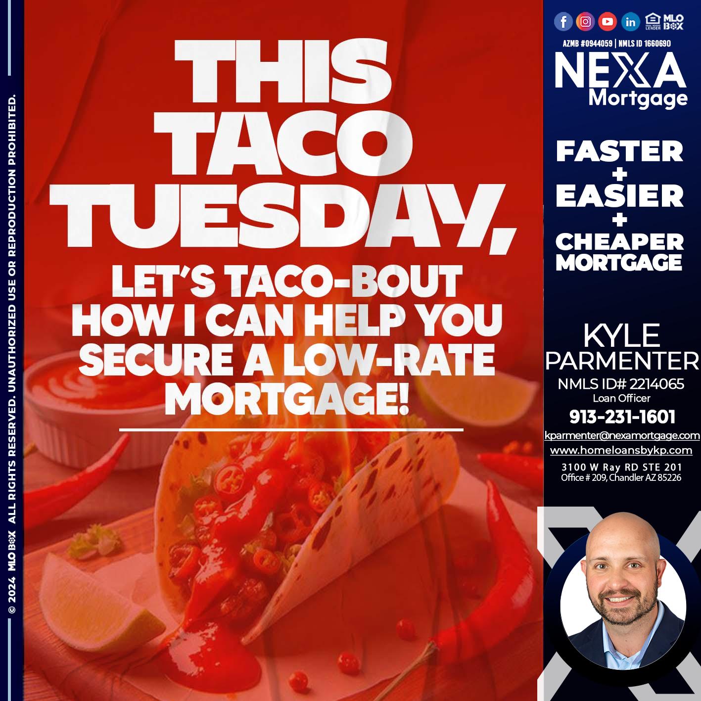 TACO TUESDAY - Kyle Parmenter -Loan Officer